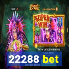 22288 bet